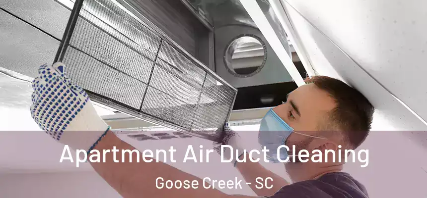 Apartment Air Duct Cleaning Goose Creek - SC